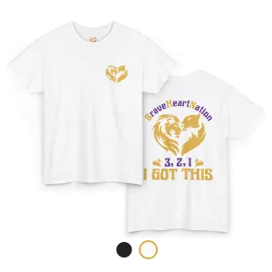 3-2-1 I Got This. BraveHeartNation | T-Shirt