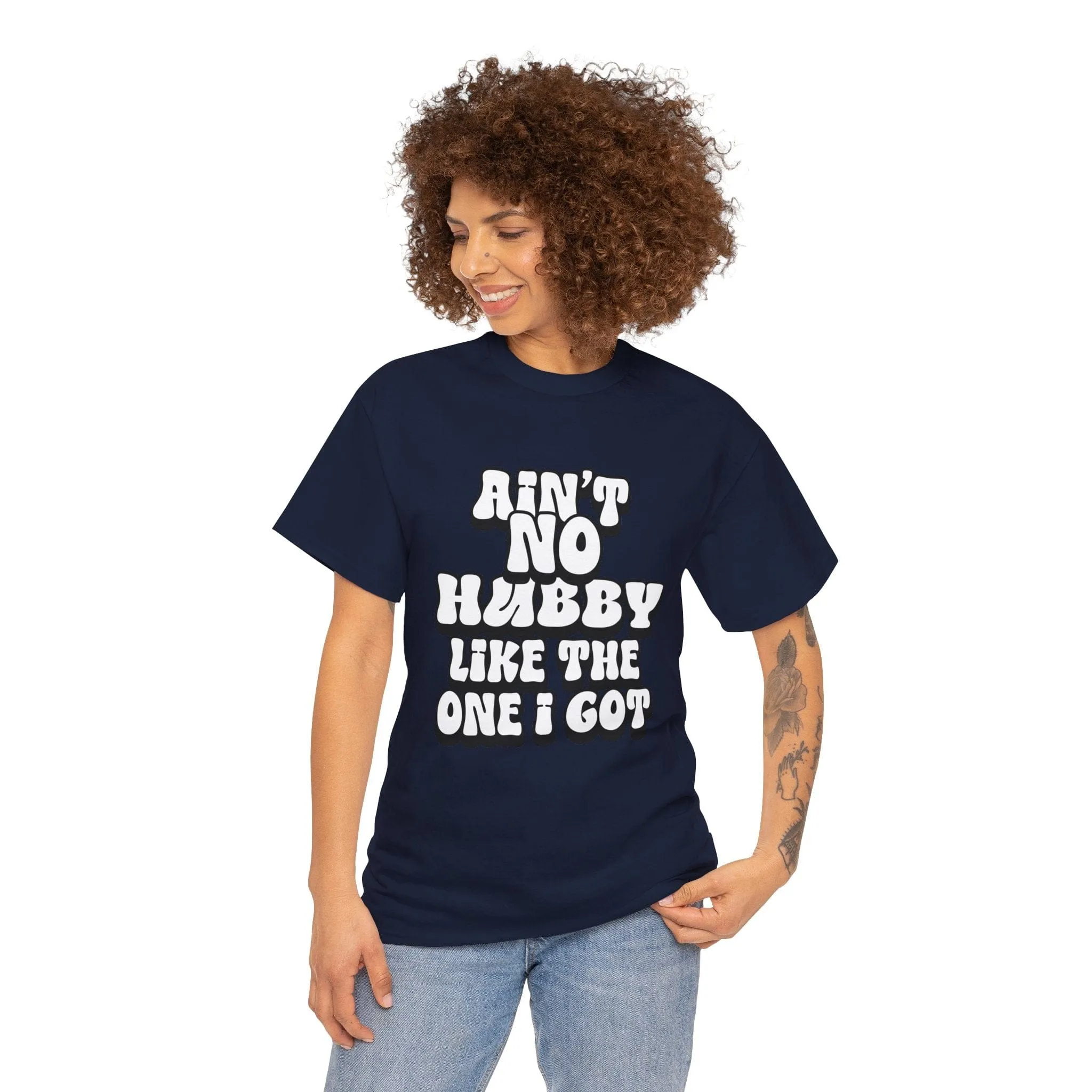 Ain't No Hubby Like The One I Got Essential tee 2024