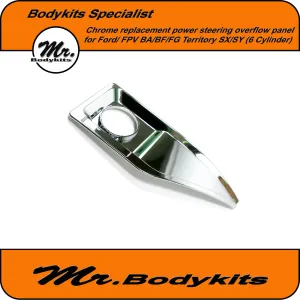 BA/BF/FG Falcon/FPV Territory SX/SY Chrome power steering fluid overflow panel (6 Cylinder)