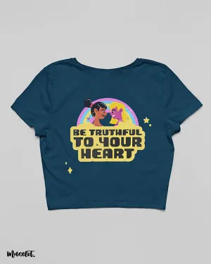 Be truthful to your heart crop t shirts