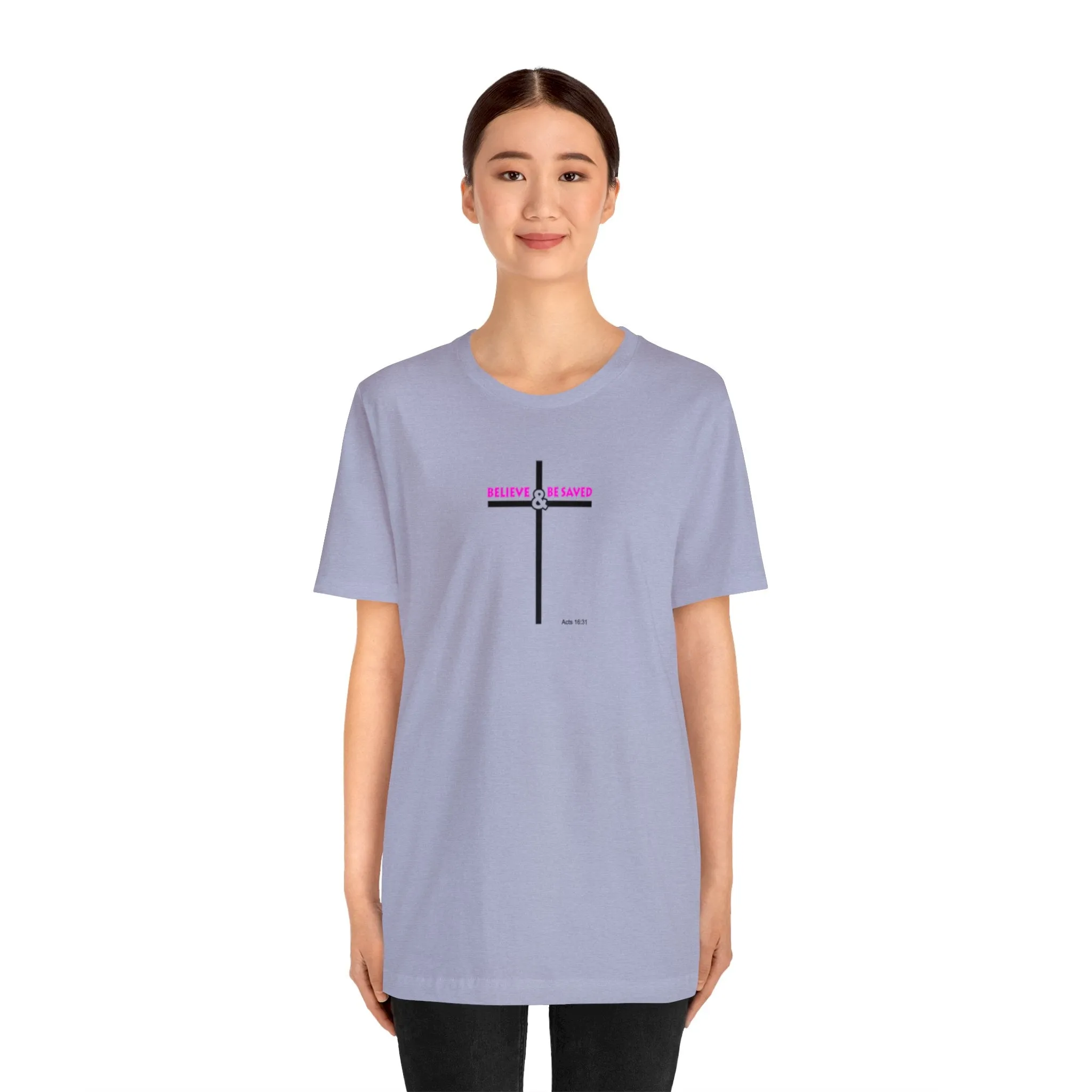 Believe & Be Saved 2.0 Women’s Unisex Jersey Short Sleeve Tee
