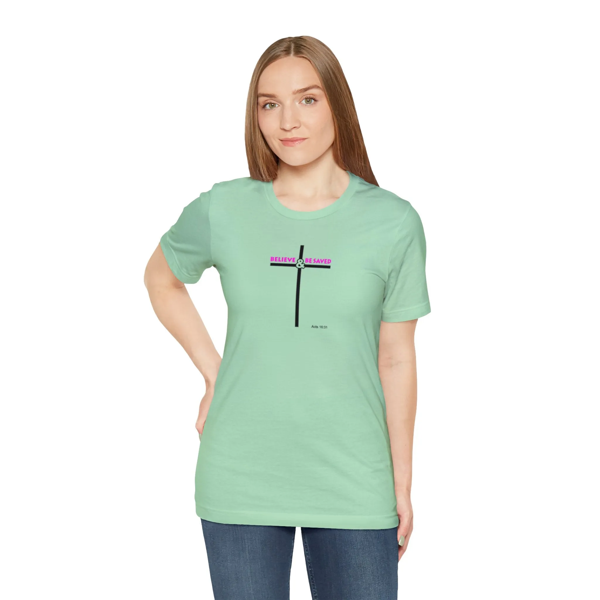 Believe & Be Saved 2.0 Women’s Unisex Jersey Short Sleeve Tee