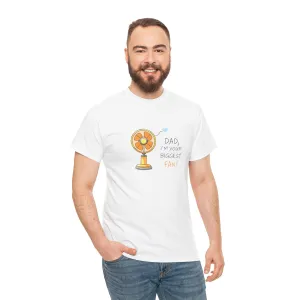 Biggest fan Cotton Tee