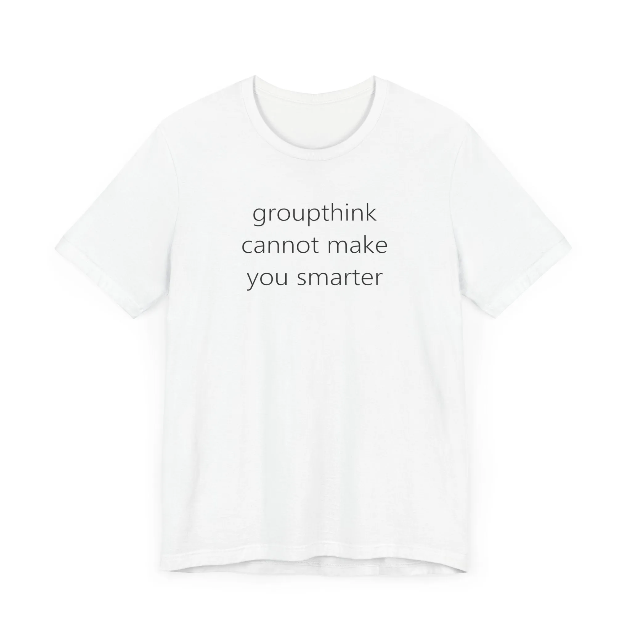 groupthink cannot make you smarter