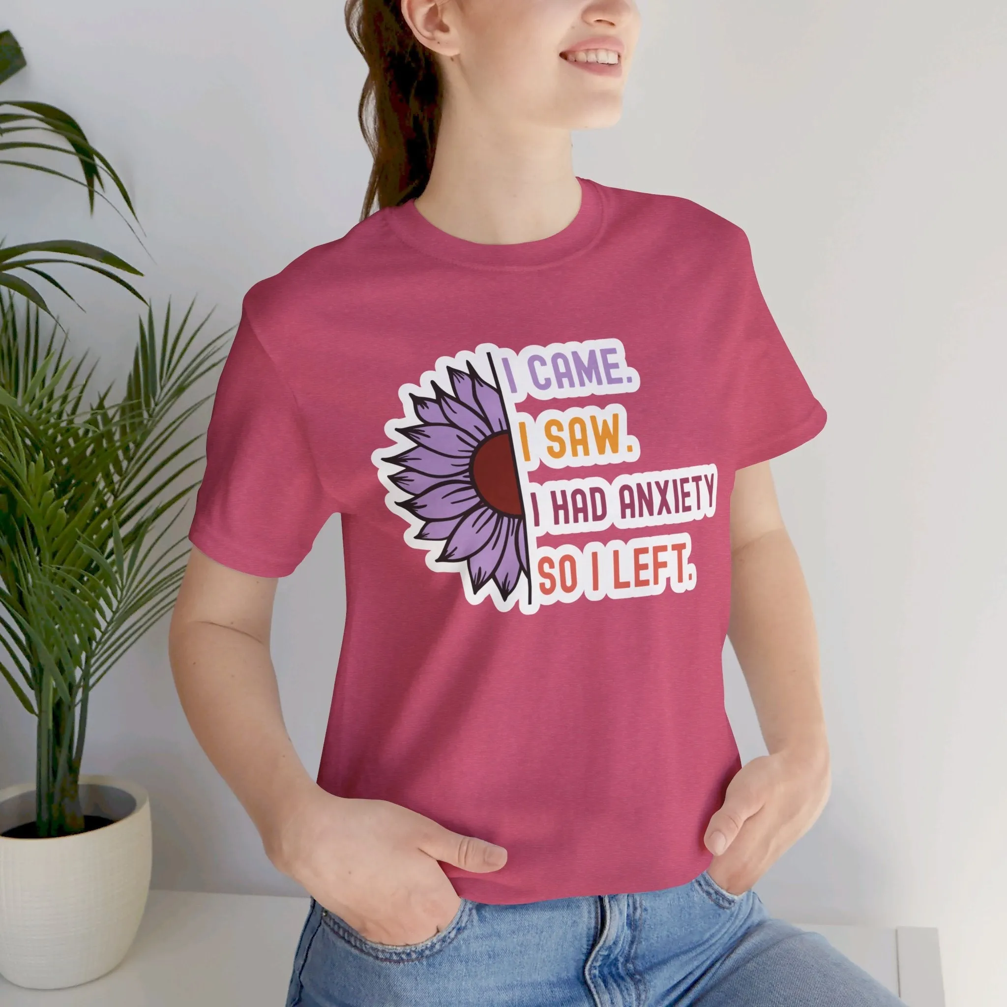 I Came I Saw I Had Anxiety I Left, Funny Tees, Unisex Jersey Short Sleeve Tee, Funny Anxiety Shirt, Anxiety Tee