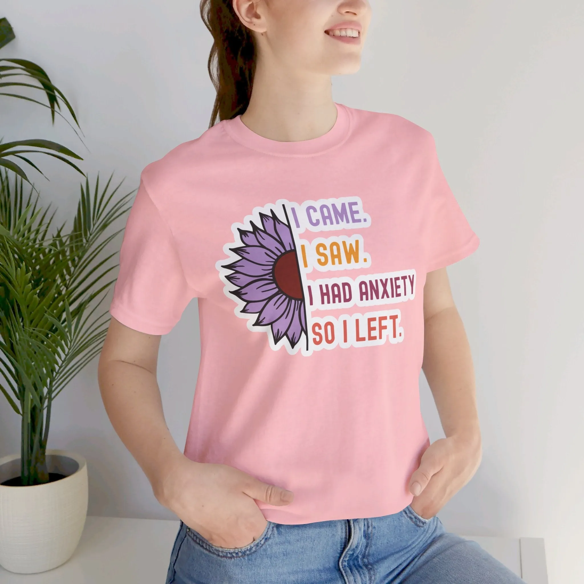 I Came I Saw I Had Anxiety I Left, Funny Tees, Unisex Jersey Short Sleeve Tee, Funny Anxiety Shirt, Anxiety Tee