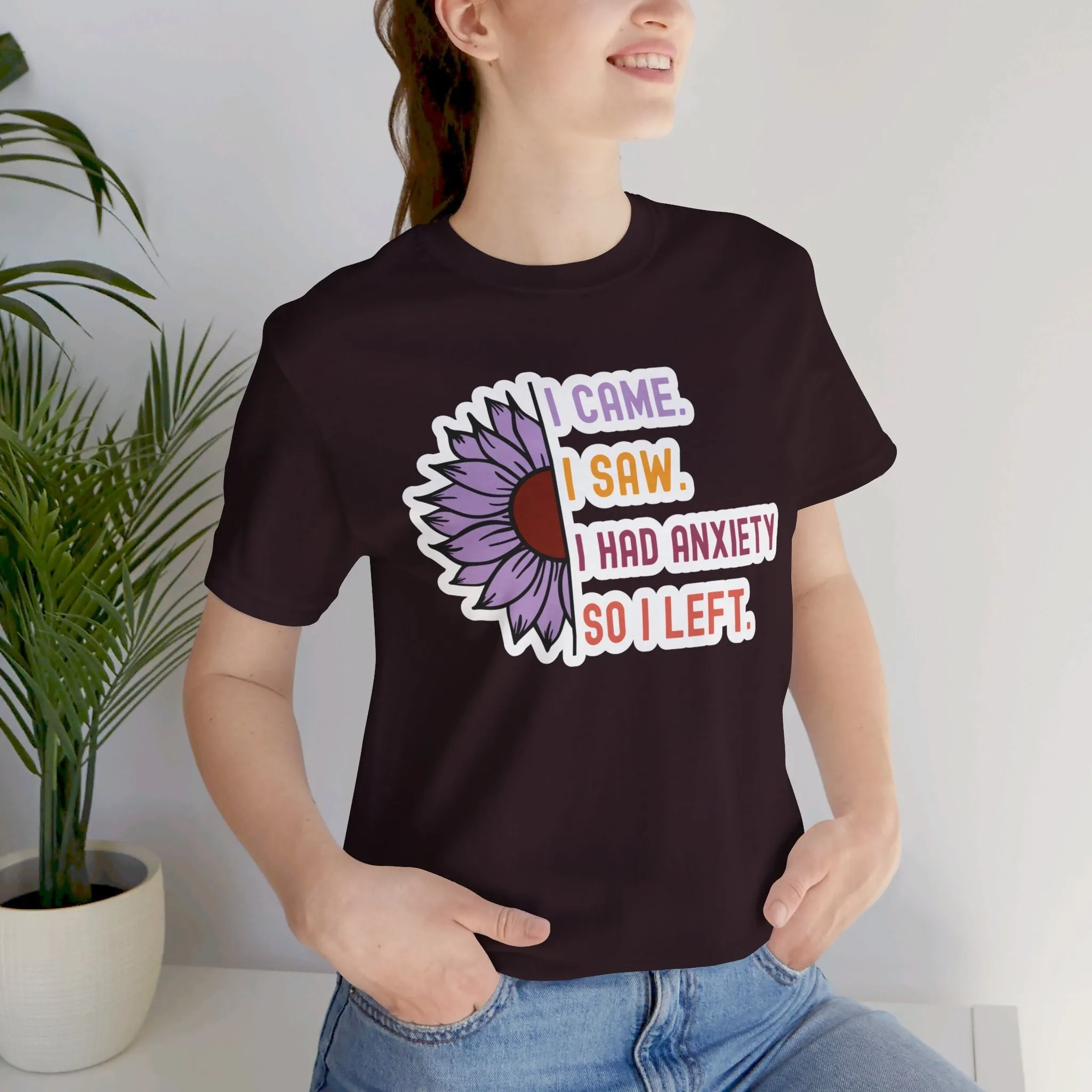 I Came I Saw I Had Anxiety I Left, Funny Tees, Unisex Jersey Short Sleeve Tee, Funny Anxiety Shirt, Anxiety Tee