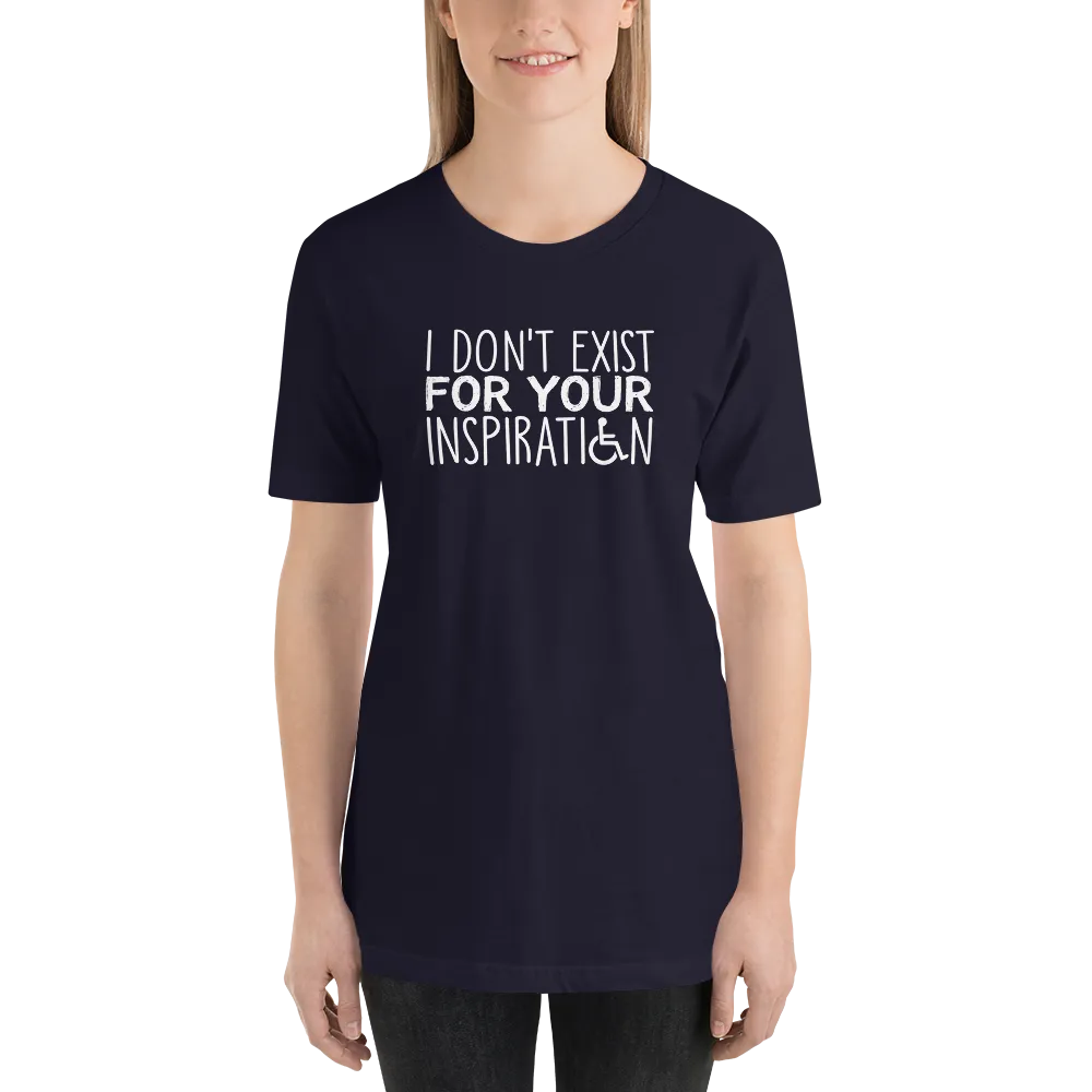 I Don't Exist for Your Inspiration (Dark Color Shirts)