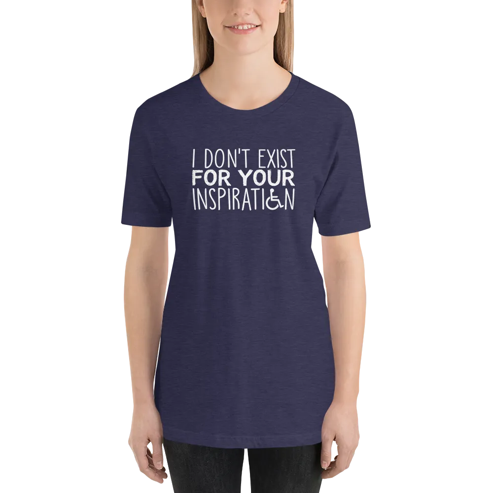 I Don't Exist for Your Inspiration (Dark Color Shirts)