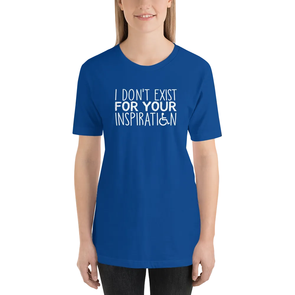 I Don't Exist for Your Inspiration (Dark Color Shirts)