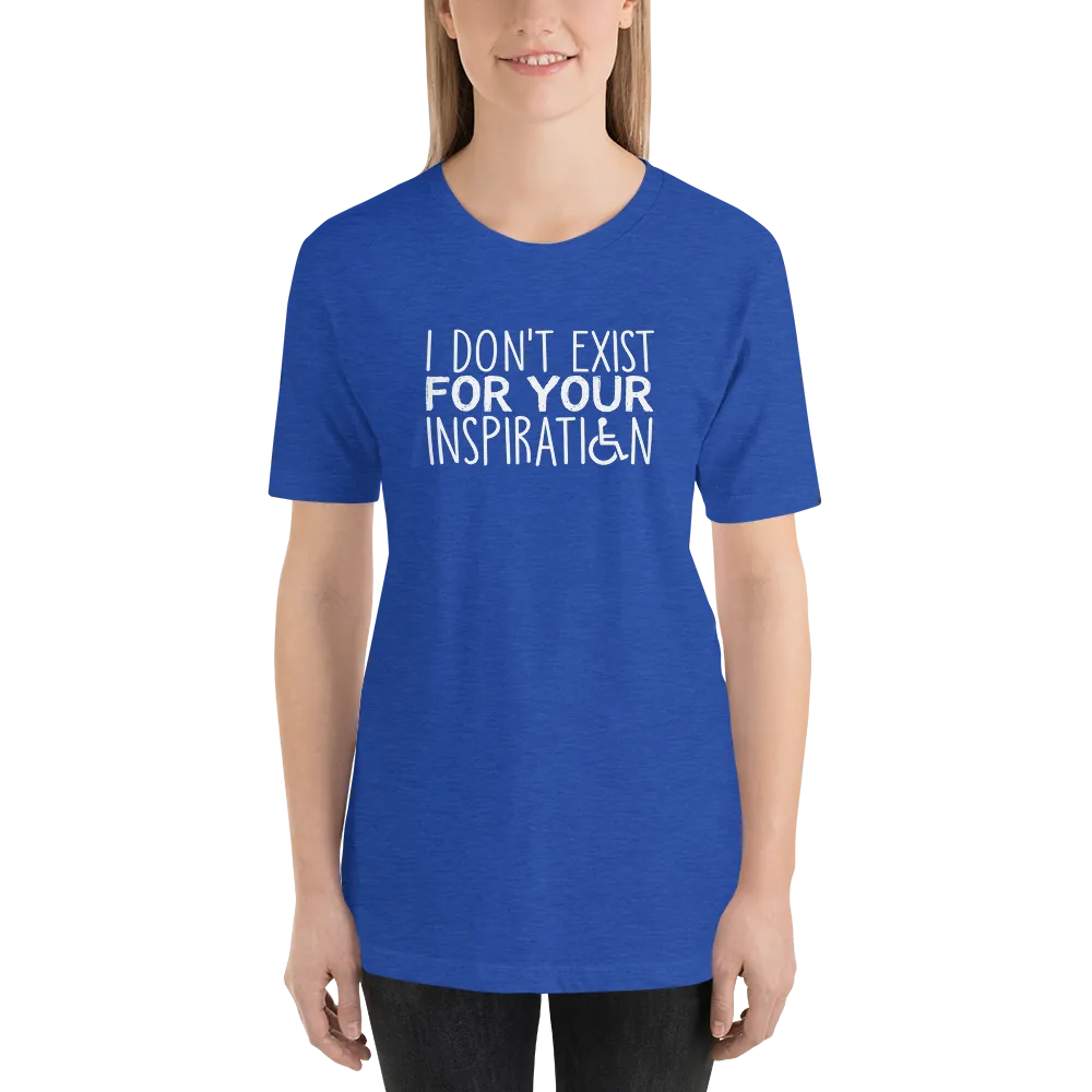 I Don't Exist for Your Inspiration (Dark Color Shirts)