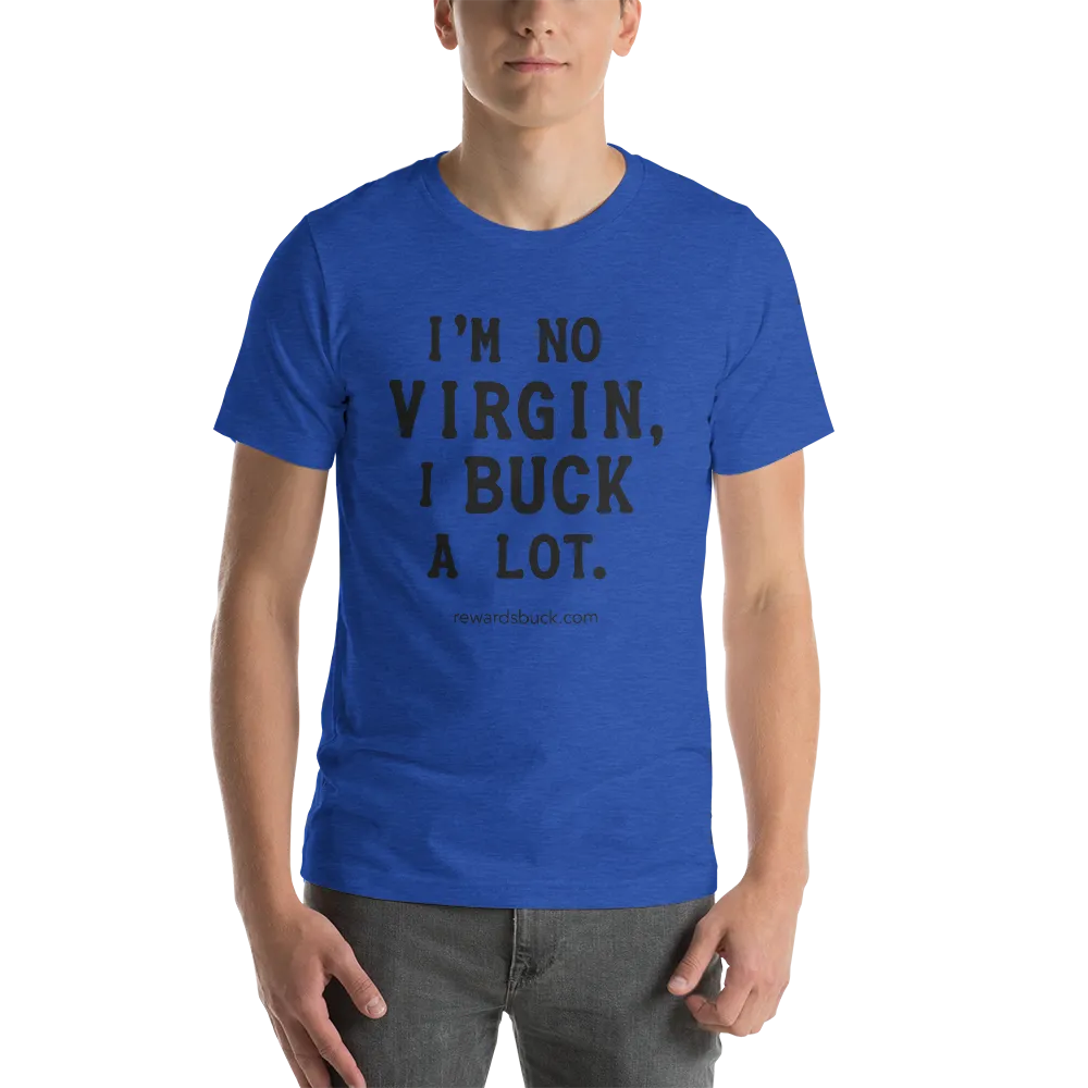 I'm No Virgin, I Buck A Lot Short-Sleeve T-Shirt