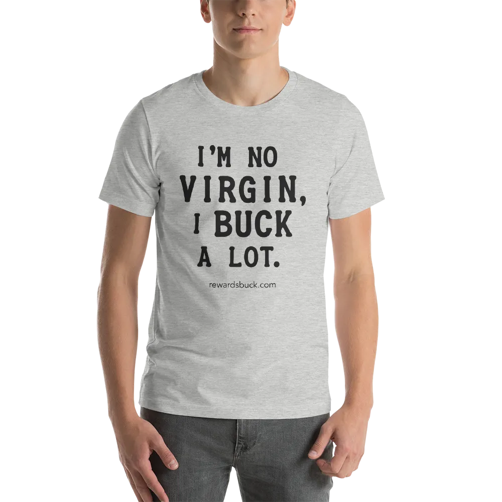 I'm No Virgin, I Buck A Lot Short-Sleeve T-Shirt