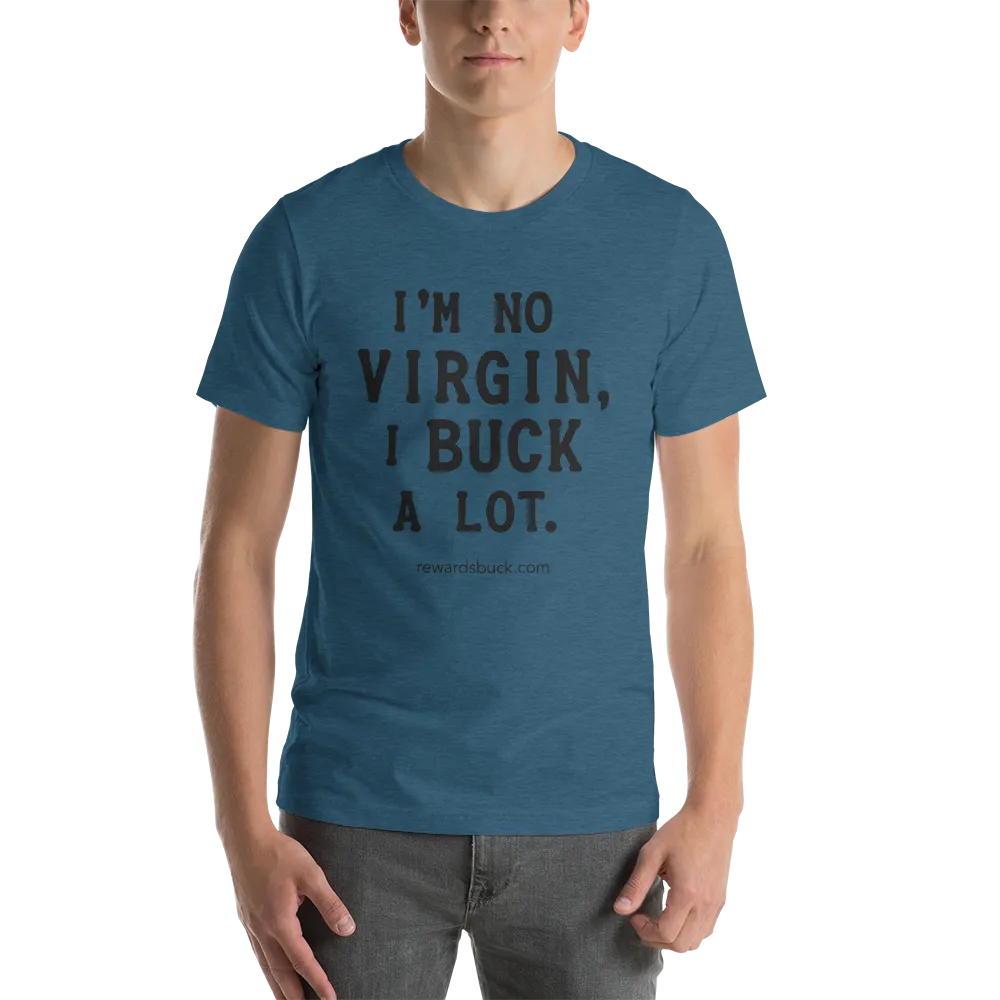 I'm No Virgin, I Buck A Lot Short-Sleeve T-Shirt