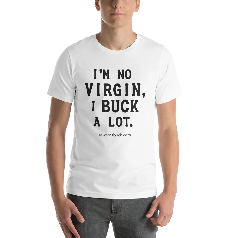 I'm No Virgin, I Buck A Lot Short-Sleeve T-Shirt