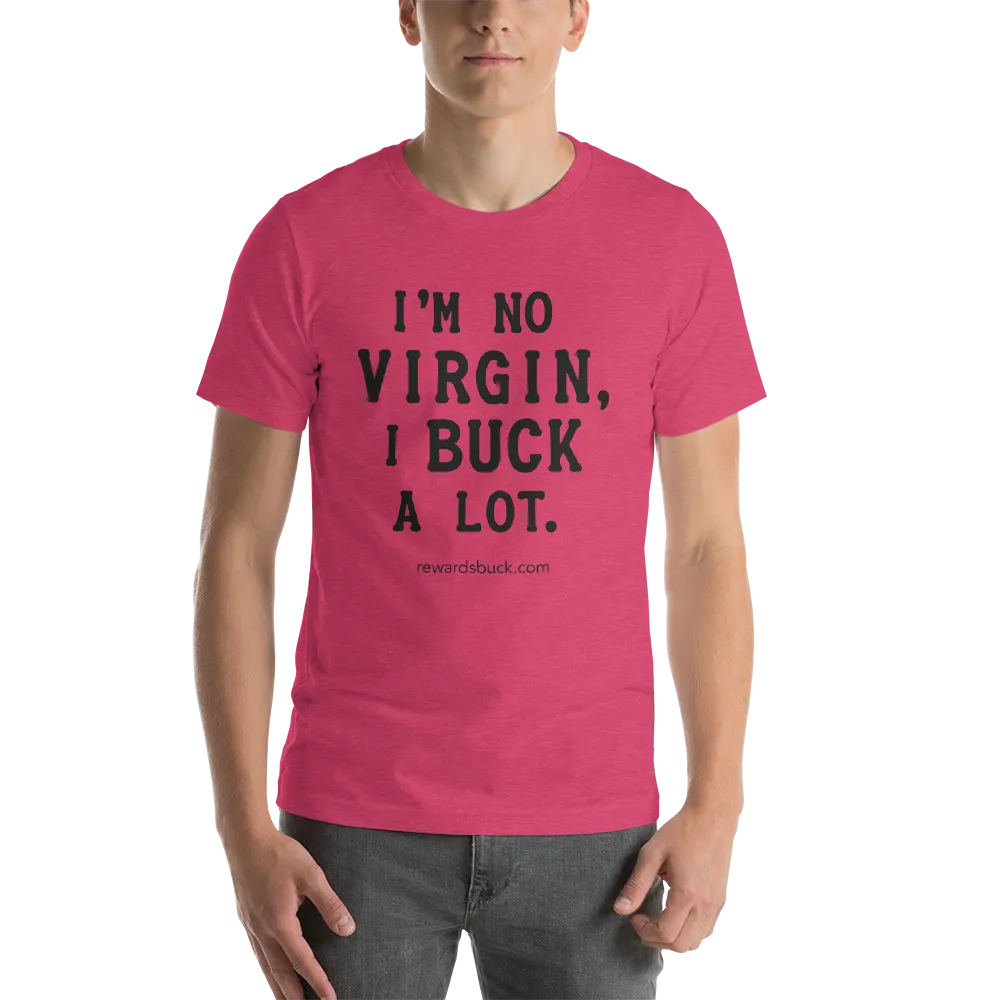 I'm No Virgin, I Buck A Lot Short-Sleeve T-Shirt