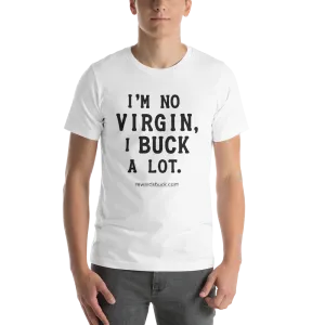 I'm No Virgin, I Buck A Lot Short-Sleeve T-Shirt