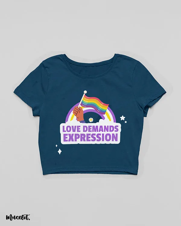 Love demands expression crop t shirts