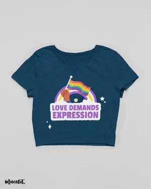 Love demands expression crop t shirts