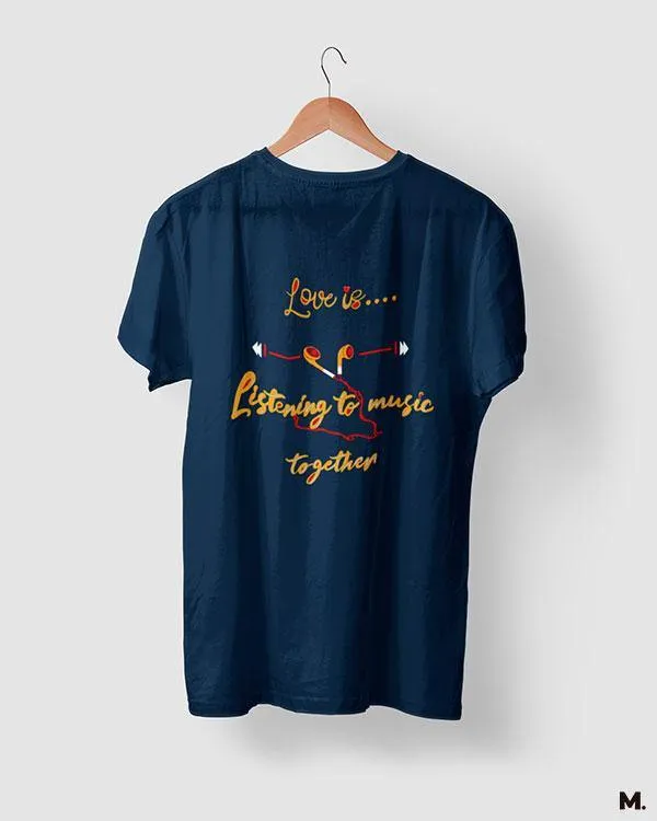 Love is listening music together printed t shirts