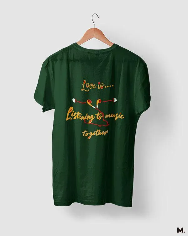 Love is listening music together printed t shirts