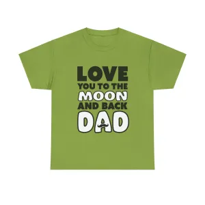 Love you to the moon and back Cotton Tee