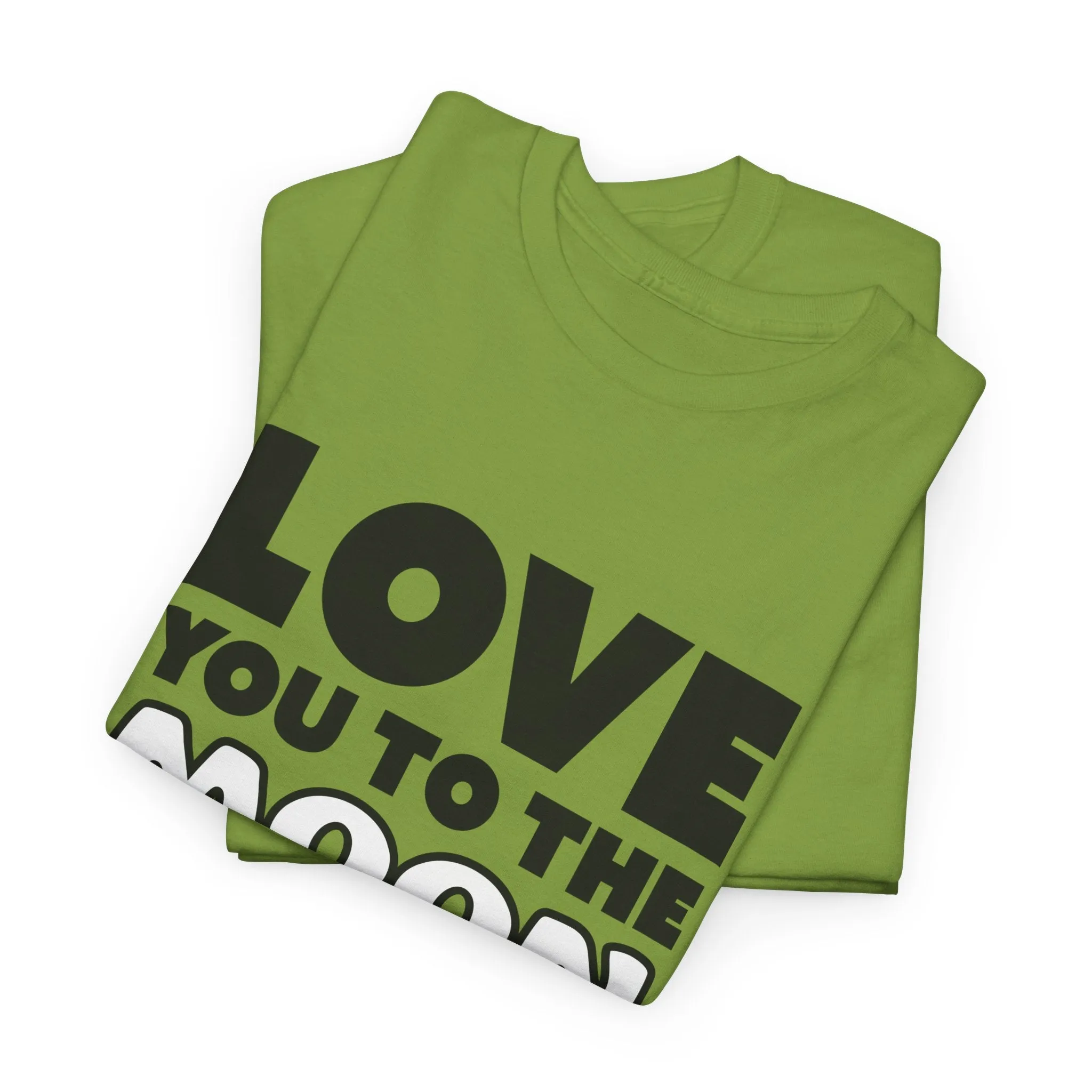 Love you to the moon and back Cotton Tee