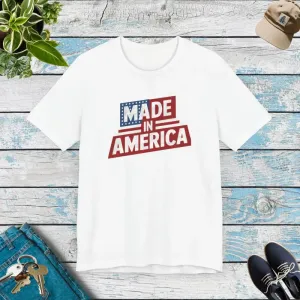 Made in America Independence Day t Shirt