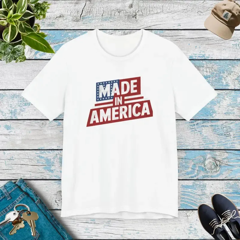 Made in America Independence Day t Shirt