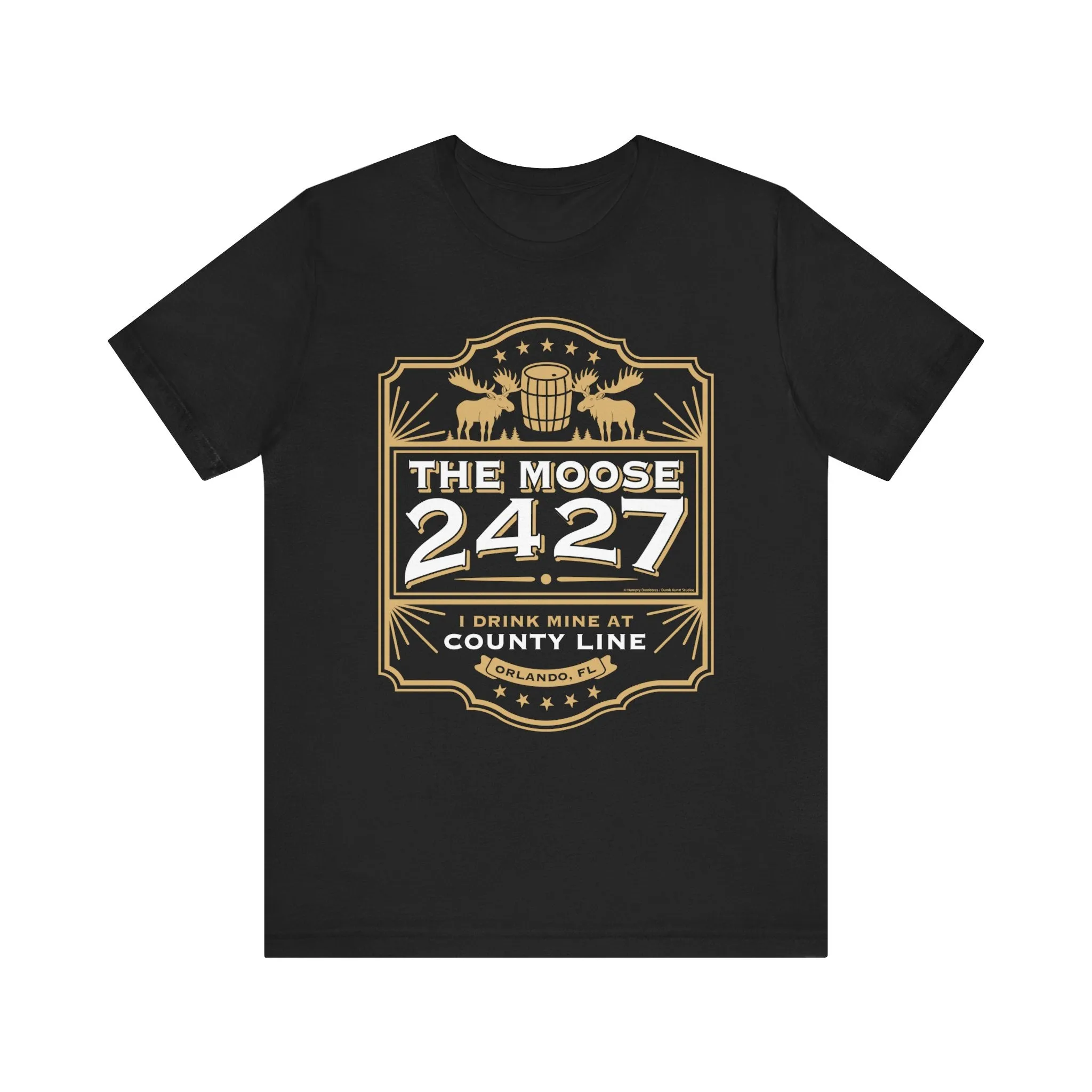Moose Lodge 2427 - Moose Drink Mine - Unisex T-Shirt (Front Print Only)