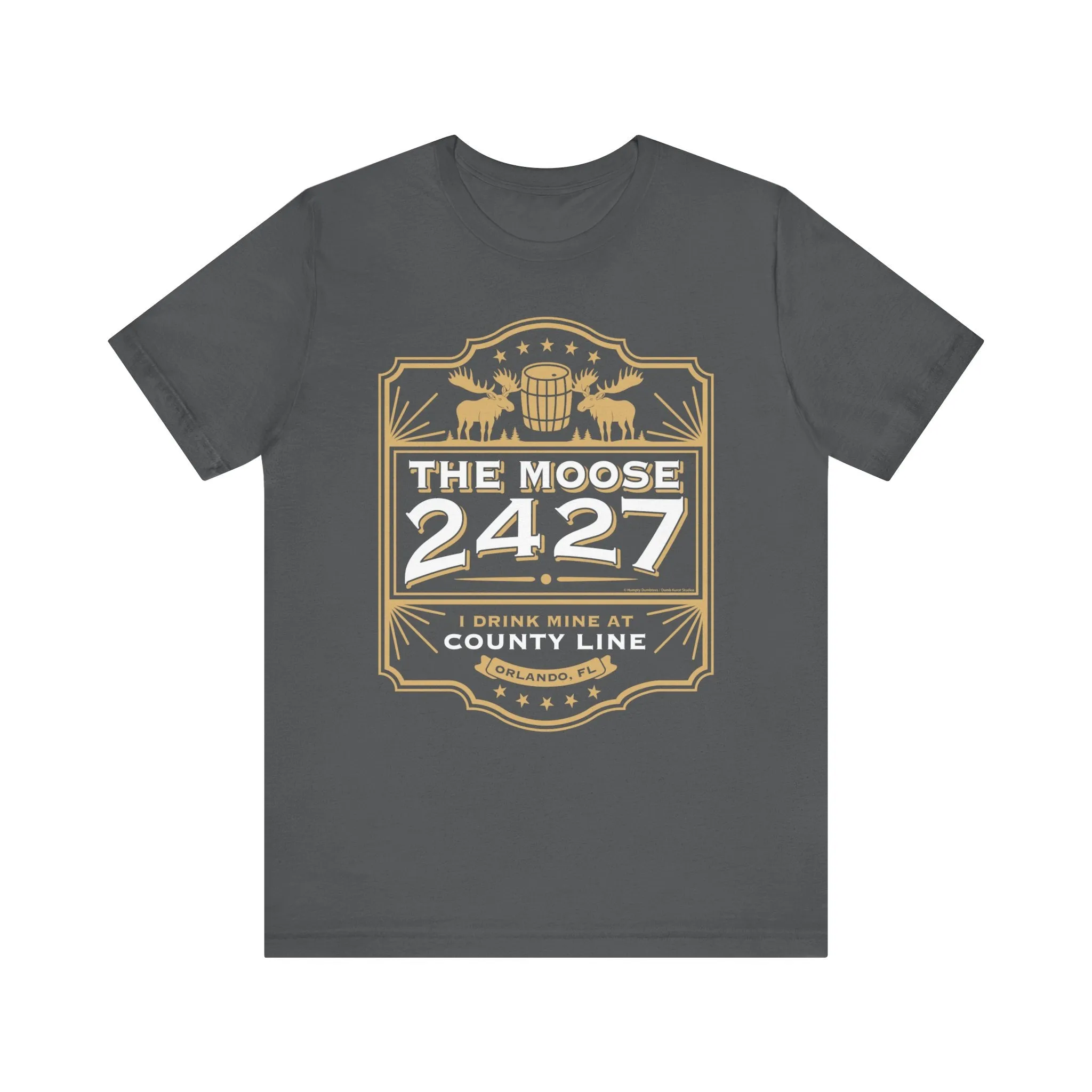 Moose Lodge 2427 - Moose Drink Mine - Unisex T-Shirt (Front Print Only)