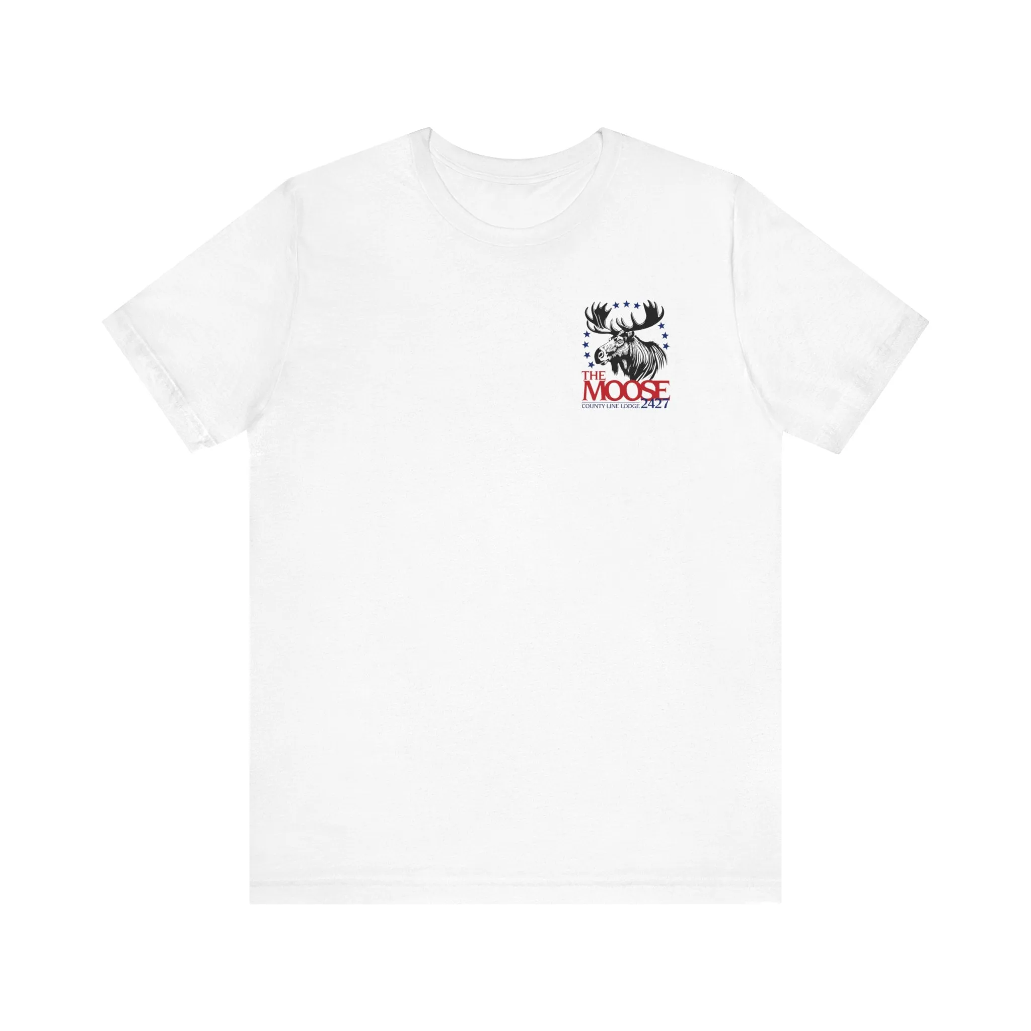 Moose Lodge 2427 - Moose For President - Unisex T-Shirt (Front & Back Print)