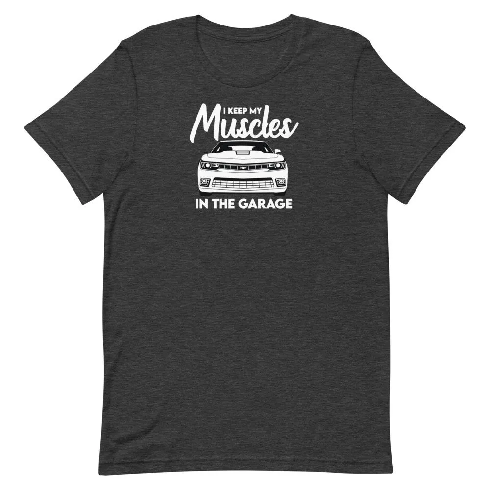 Muscles In The Garage T-Shirt