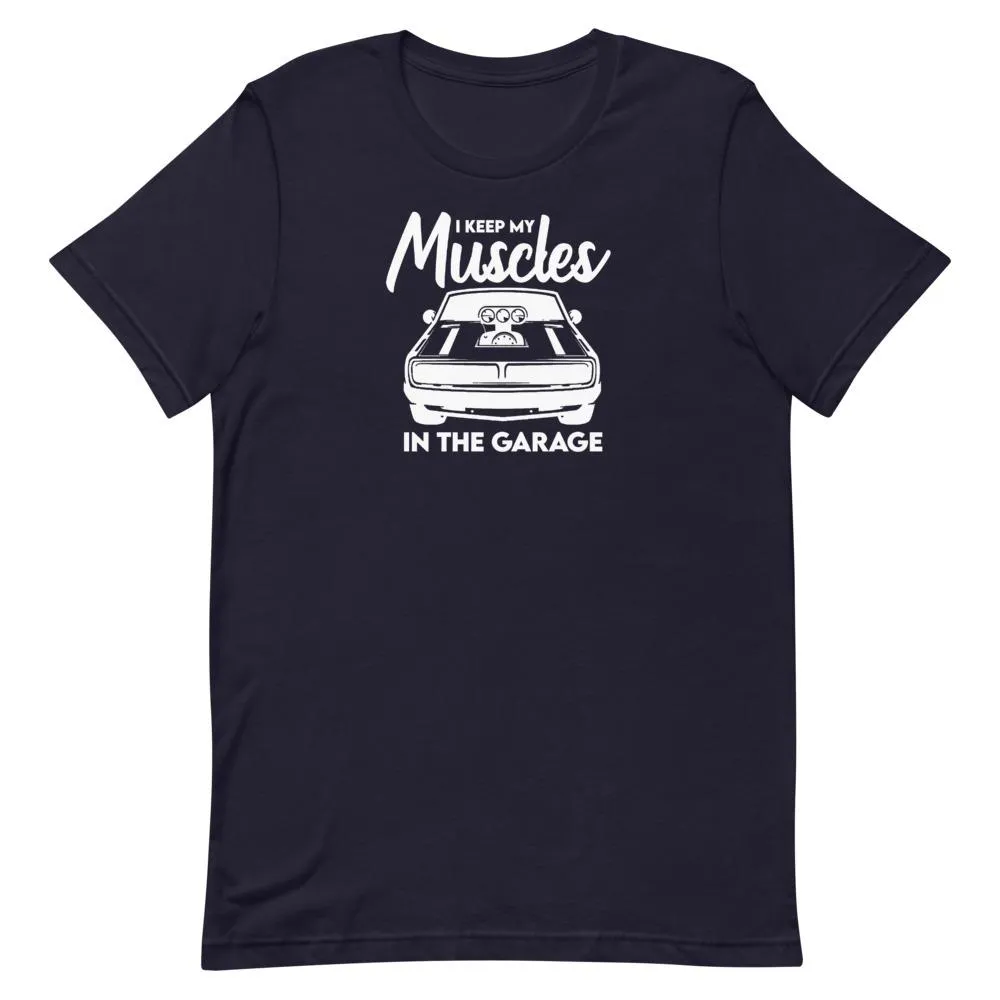 Muscles In The Garage T-Shirt