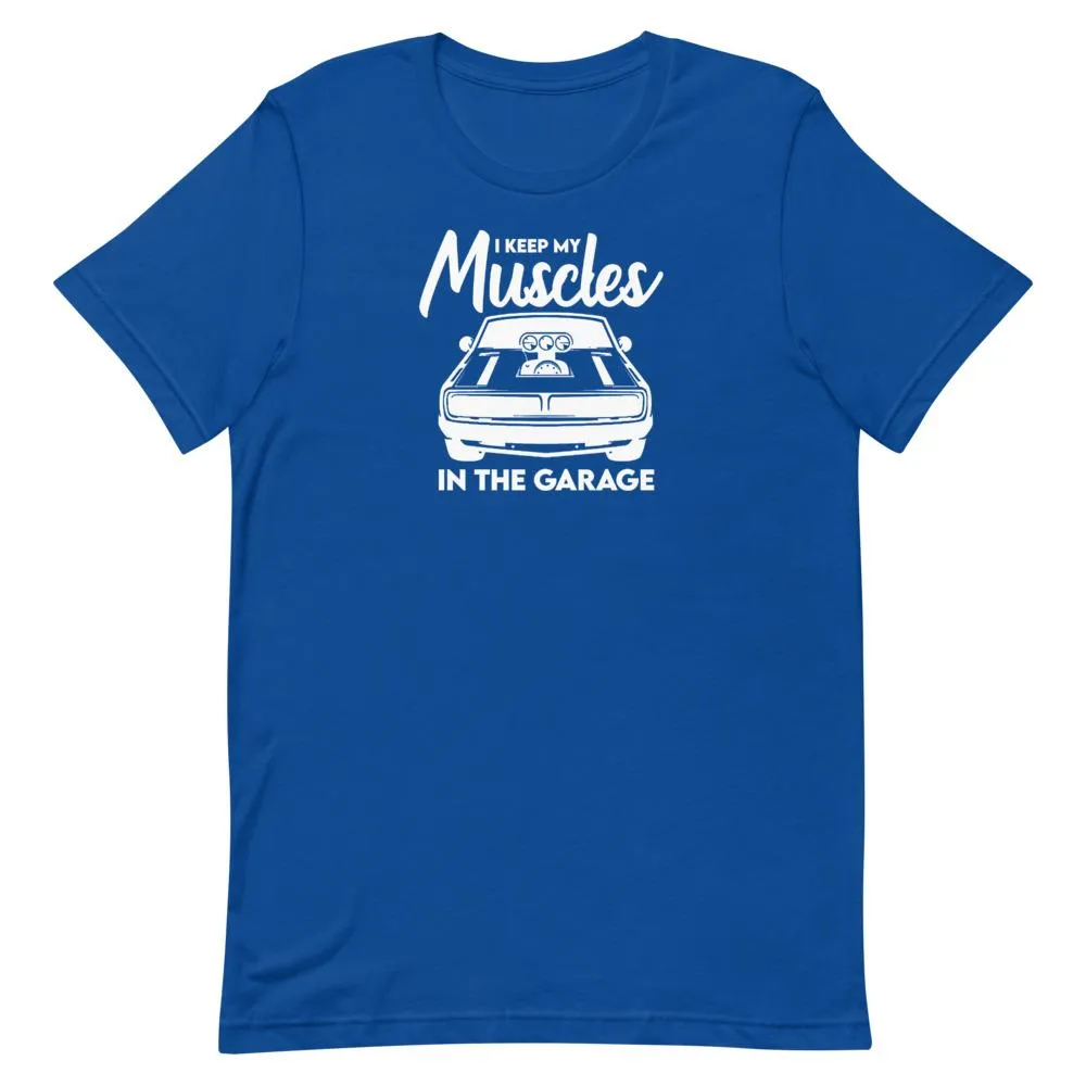 Muscles In The Garage T-Shirt