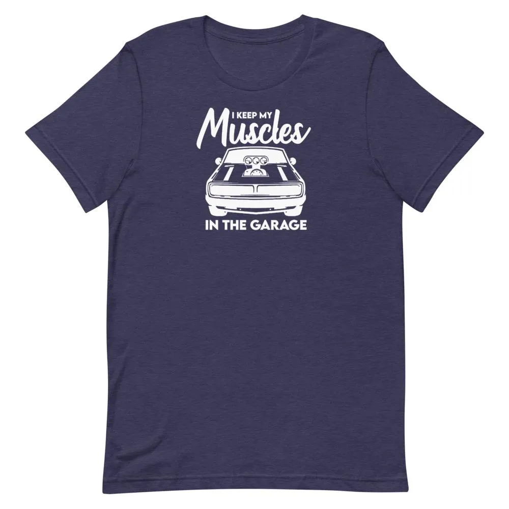 Muscles In The Garage T-Shirt