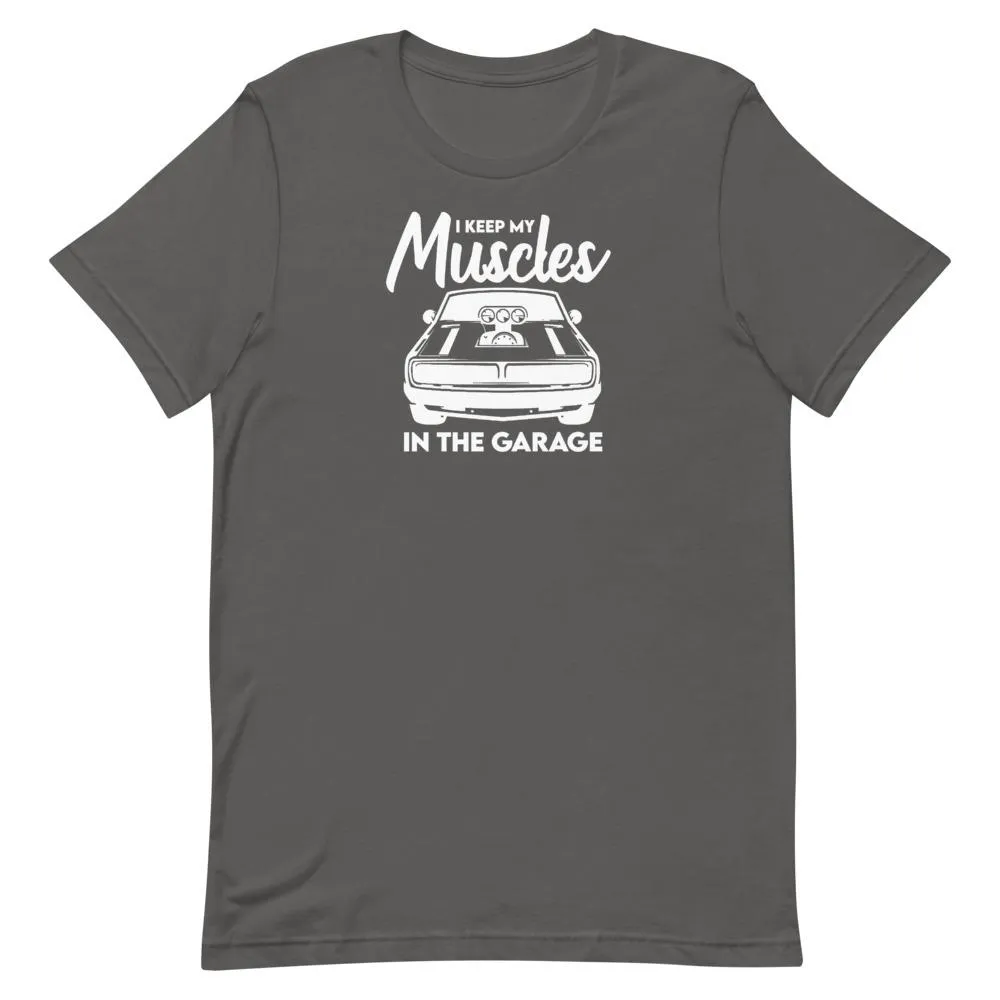 Muscles In The Garage T-Shirt