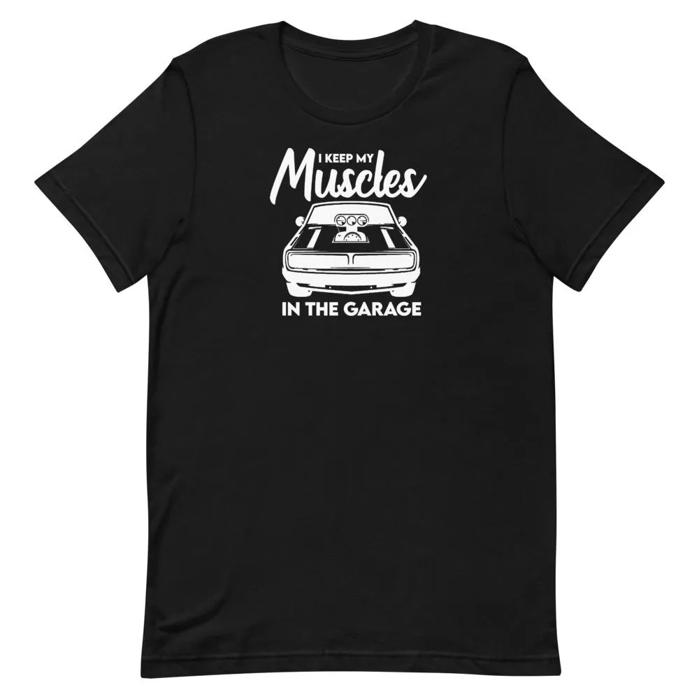Muscles In The Garage T-Shirt
