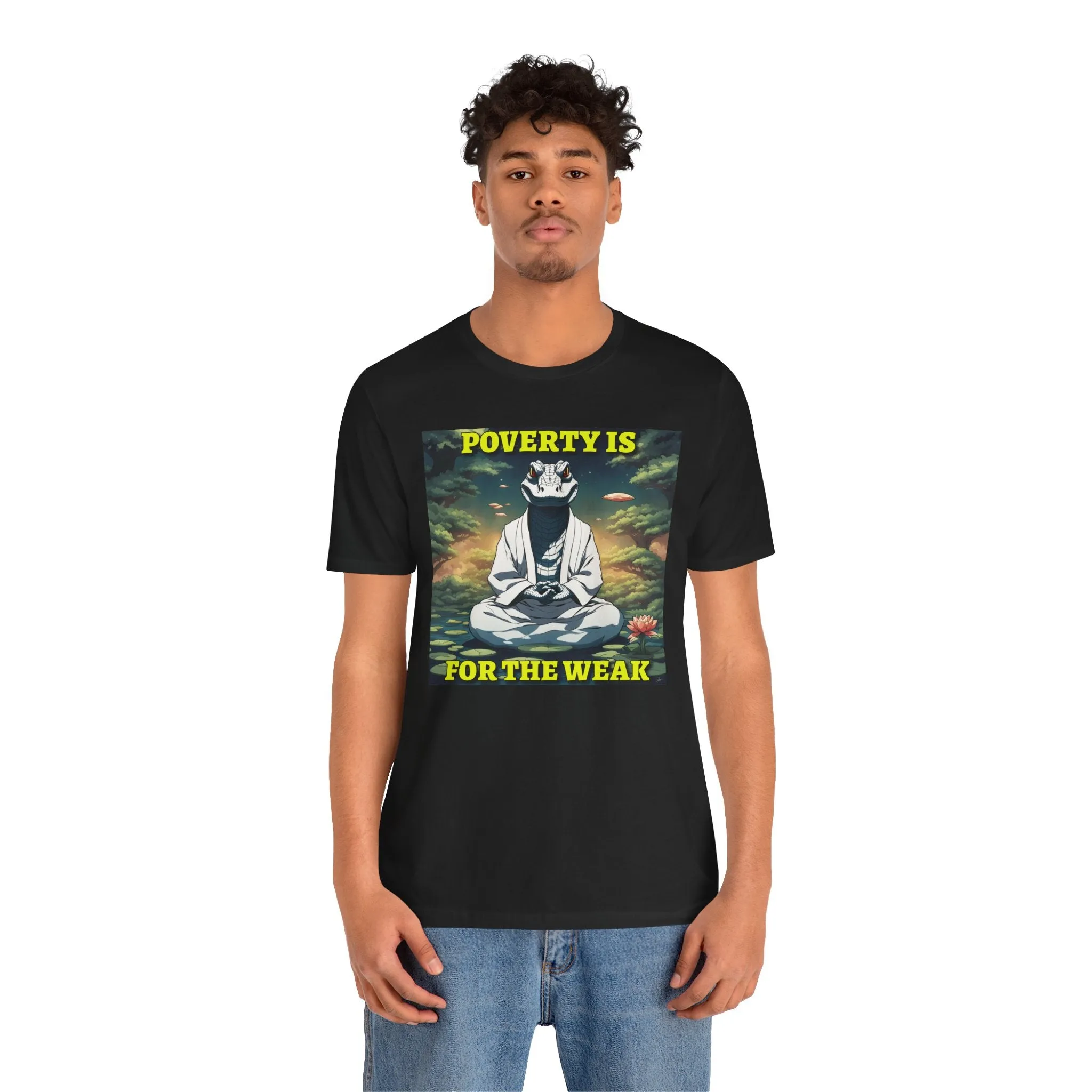 Poverty is for the Weak