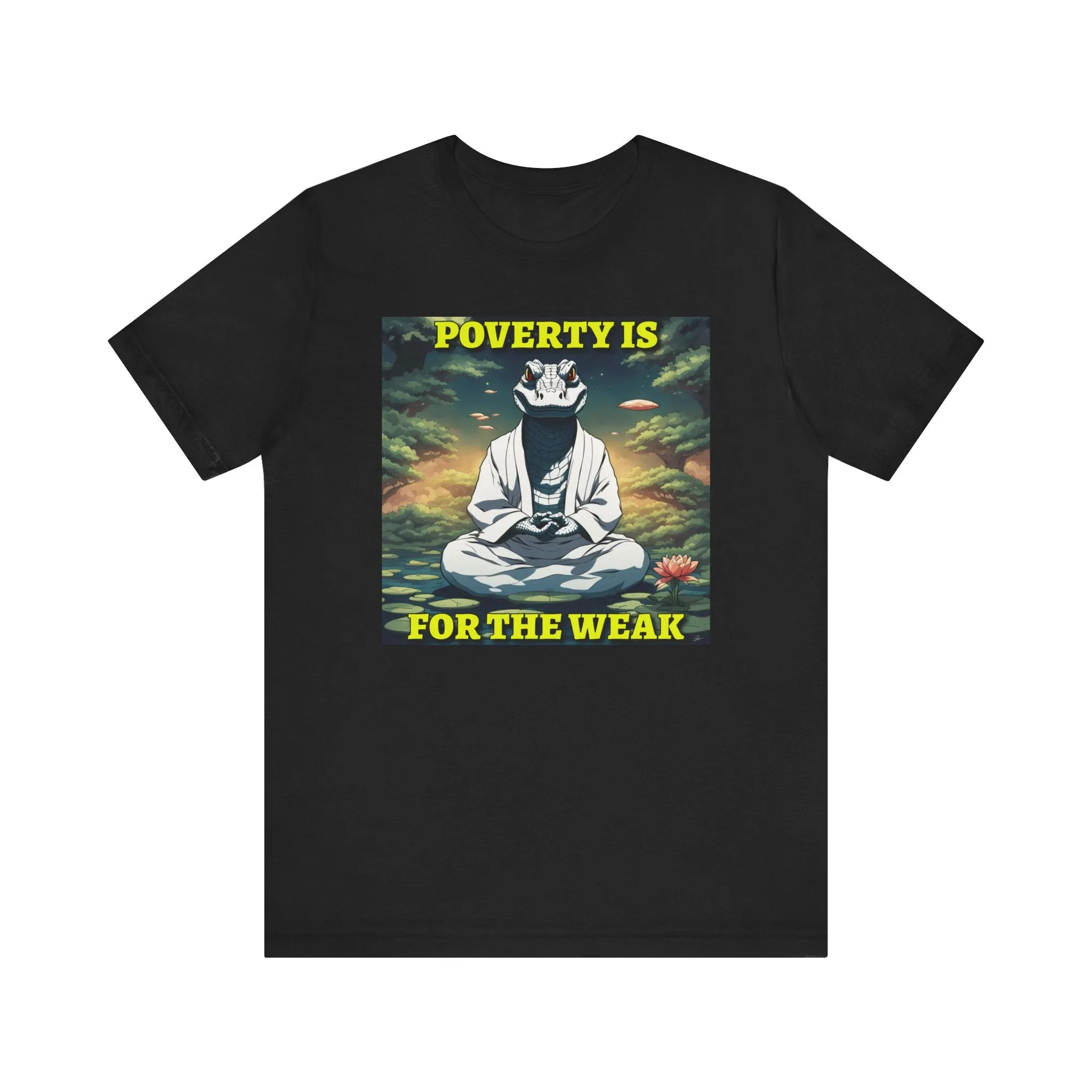 Poverty is for the Weak