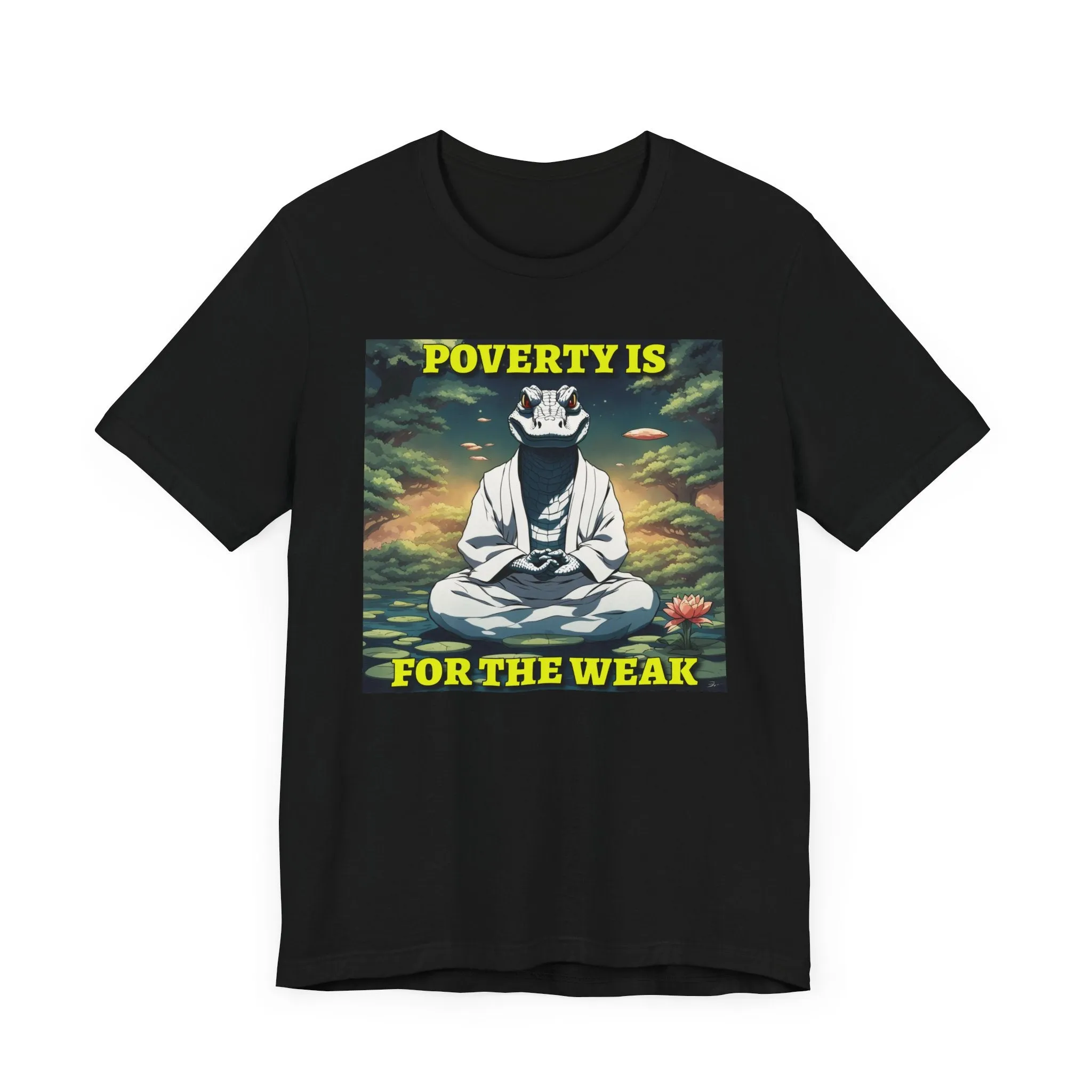 Poverty is for the Weak