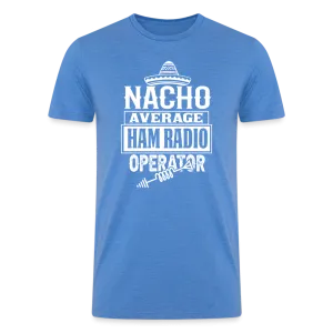 Quirky QSOs: 'Nacho Average Ham Radio Operator' - Men’s Tri-Blend Organic T-Shirt