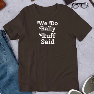 Ruff Rally T-Shirts - Dark