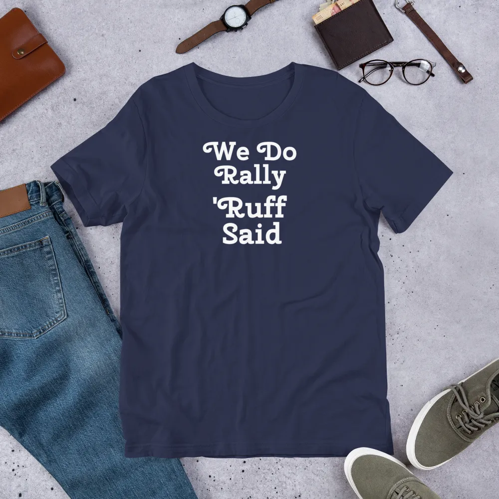 Ruff Rally T-Shirts - Dark