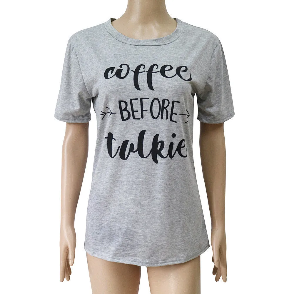 T Shirt Fashion coffee before talkie Printing Loose Tops