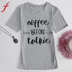 T Shirt Fashion coffee before talkie Printing Loose Tops