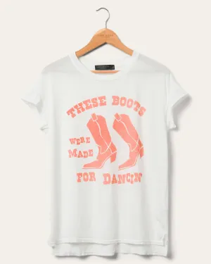 Women's These Boots Were Made For Dancin Easy Tee