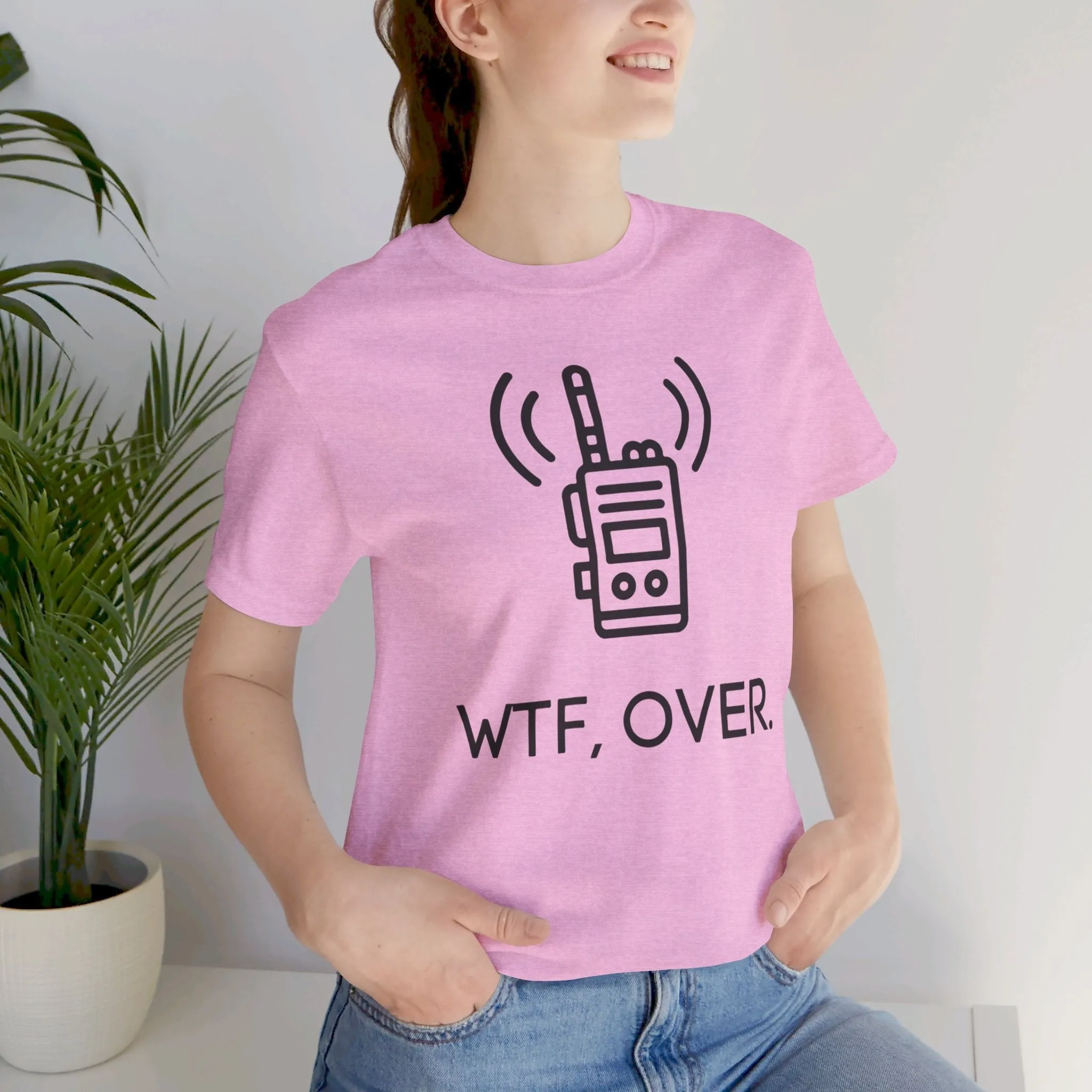 WTF Over, Funny Tee, Funny T-Shirt, Jersey Short Sleeve Tee