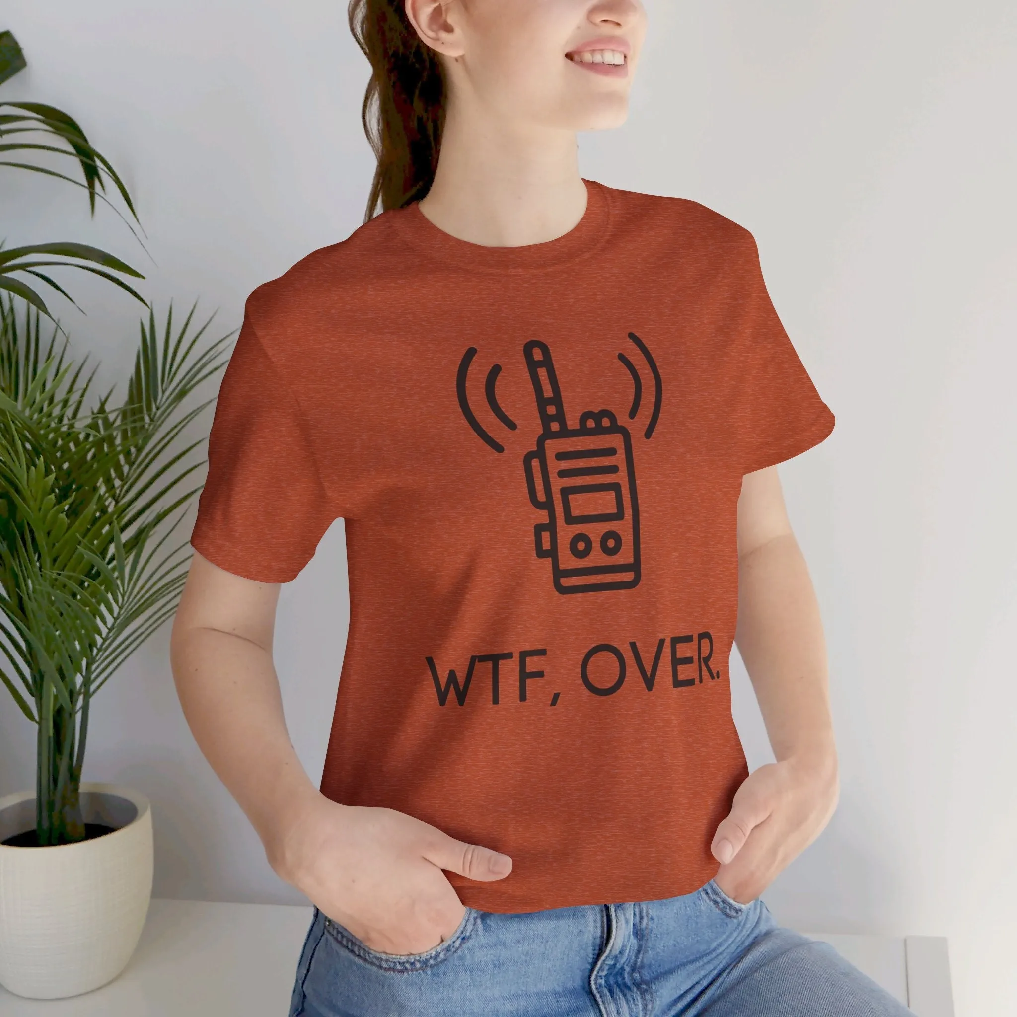 WTF Over, Funny Tee, Funny T-Shirt, Jersey Short Sleeve Tee