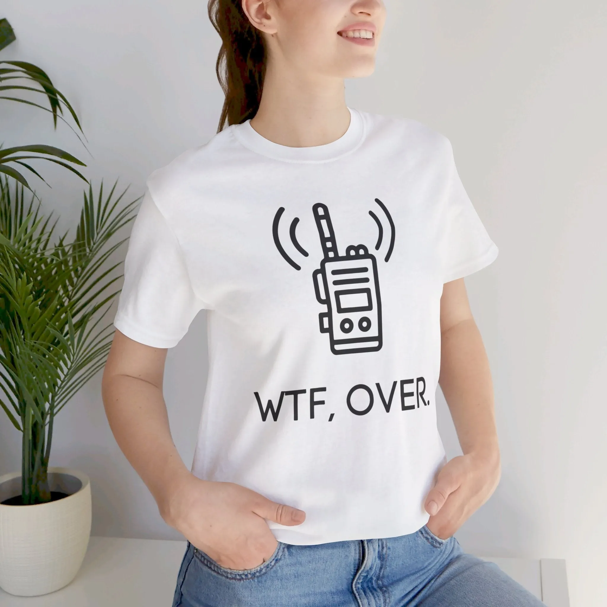 WTF Over, Funny Tee, Funny T-Shirt, Jersey Short Sleeve Tee